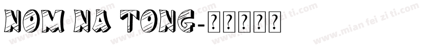Nom Na Tong字体转换